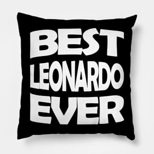 Best Leonardo ever Pillow