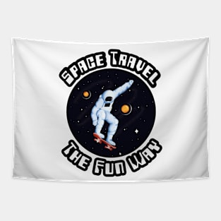 🚀 Space Travel the Fun Way, Skateboarding Space Design Tapestry