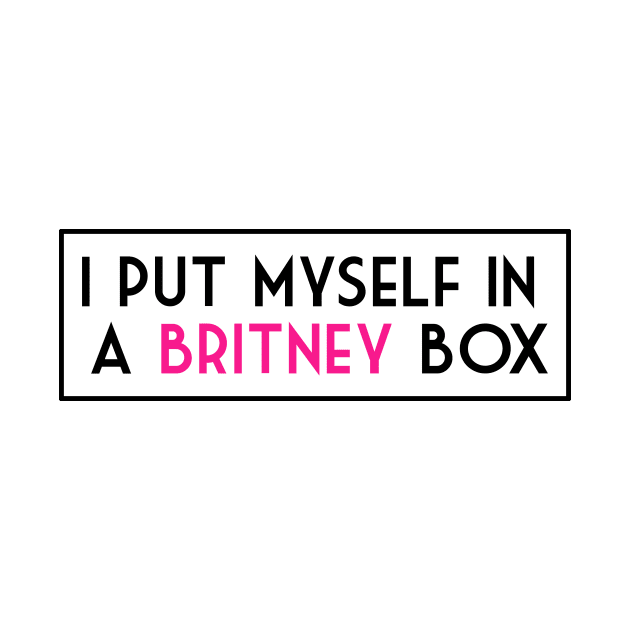 I put myself in a Britney Box by giadadee