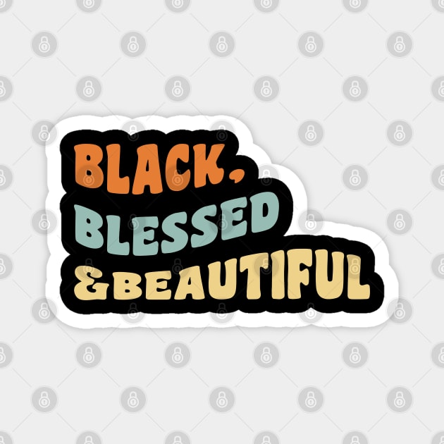 Black blessed and beautiful Magnet by UrbanLifeApparel
