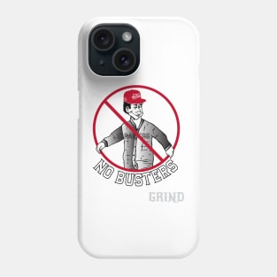 NO BUSTERS Phone Case