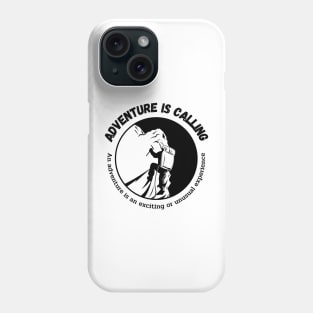 Adventure is calling #4 Phone Case