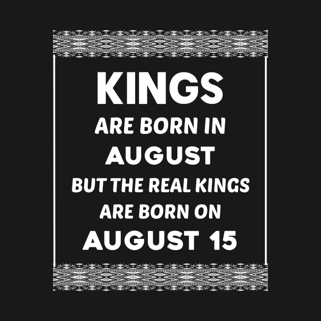 Birthday King White August 15 15th by blakelan128