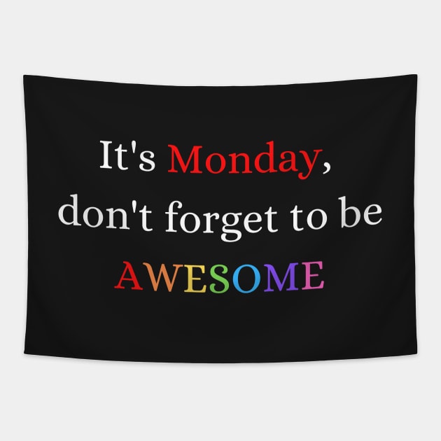 Awesome Monday Motivation Tapestry by Felicity-K