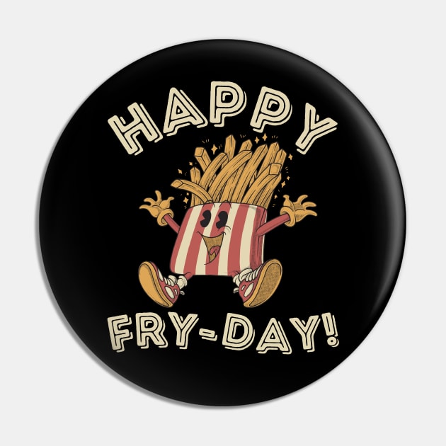 Happy Fry-Day Embrace the Retro French Fries Vibes Pin by DenverSlade