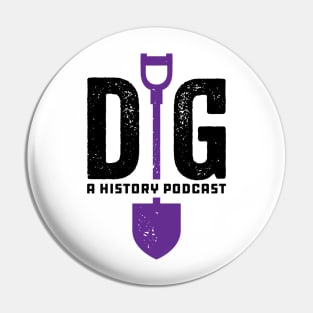 Dig: A History Podcast logo Pin