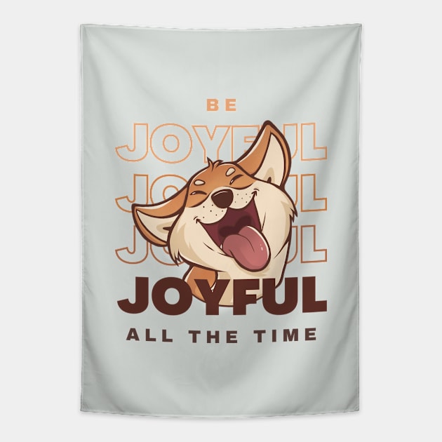 Be Joyful All The Time Tapestry by Goodprints