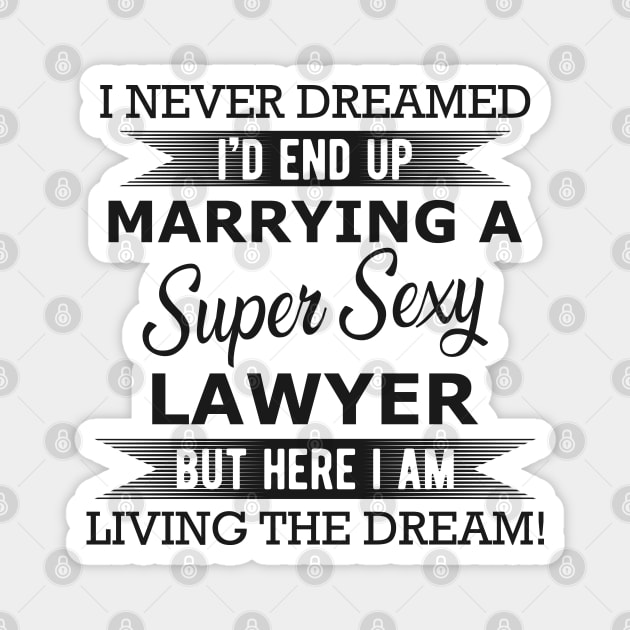 Lawyer wife - Super sexy lawyer Magnet by KC Happy Shop