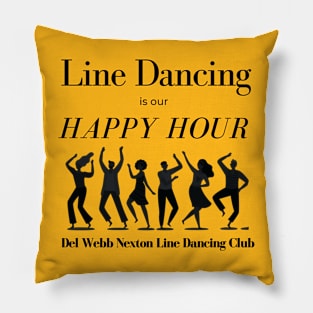 Line Dancing is Our Happy Hour Pillow