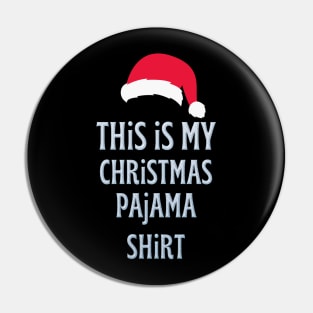 This is My Christmas Pajama Shirt Pin