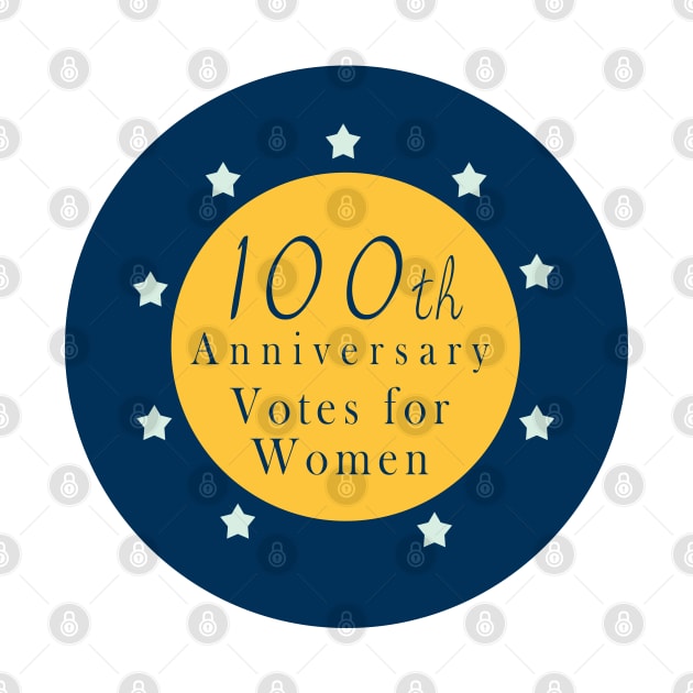 100th Anniversary - Votes for Women by Great North American Emporium