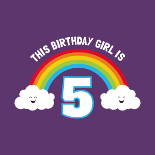 Cute Rainbow This Birthday Girl is 5 Gift Shirt T-Shirt