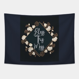 Bless this mess Tapestry