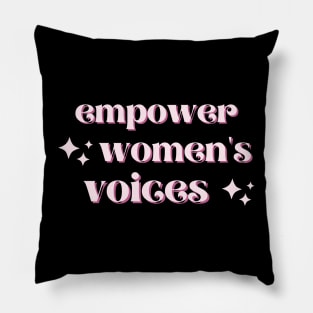 Empower Women's Voices - Uplifting and Uniting Pillow