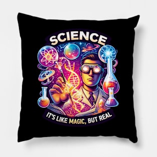 SCIENCE It's Like Magic, But Real Pillow