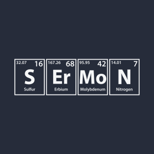 Sermon (S-Er-Mo-N) Periodic Elements Spelling T-Shirt