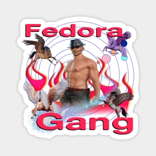 FEDORA GANG Magnet