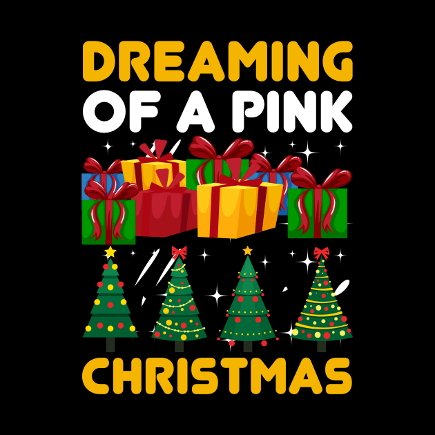 Dreaming of a Pink Christmas Funny Ugly Xmas Ugly Christmas by fromherotozero