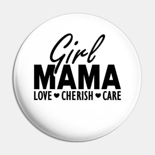 Girl mama love cherish care Pin