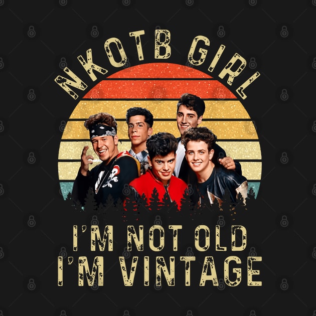 Retro NKOTB Girl I'm NOT Old I'm Vintage by aliasafia