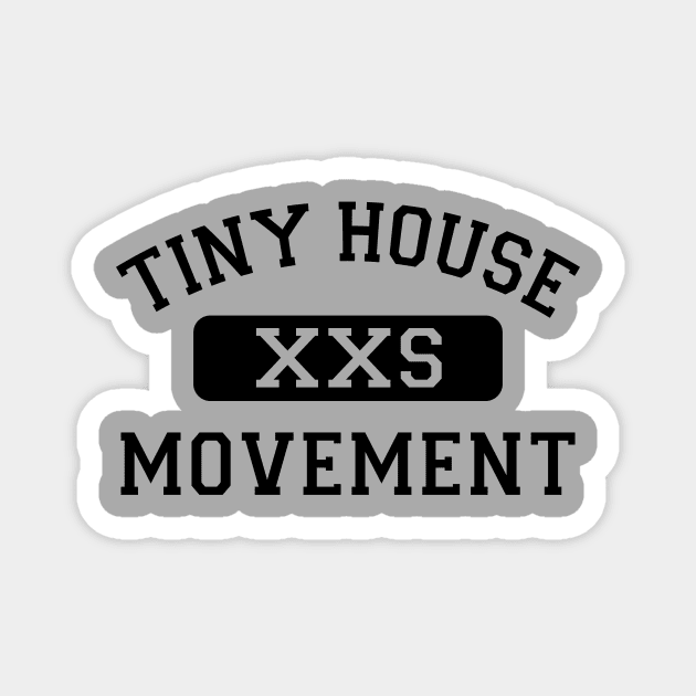 Tiny House Movement Magnet by Love2Dance