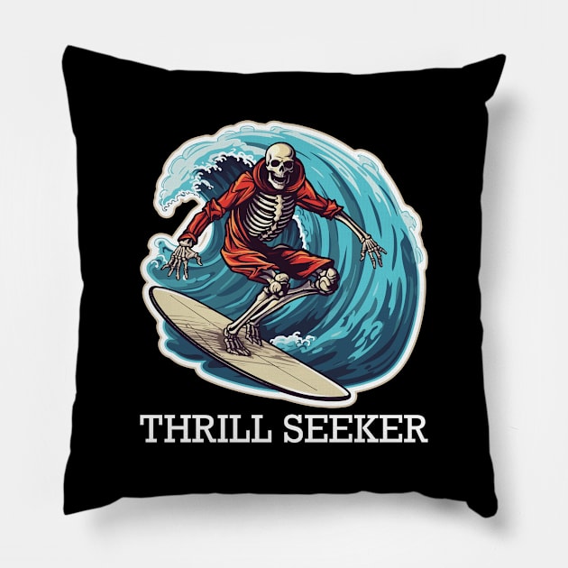 Skeleton Surfer - Thrill Seeker (White Lettering) Pillow by VelvetRoom