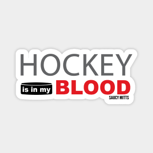 Hockey Is In My Blood Magnet