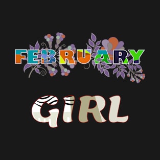 February Month Birthday Girl T-Shirt