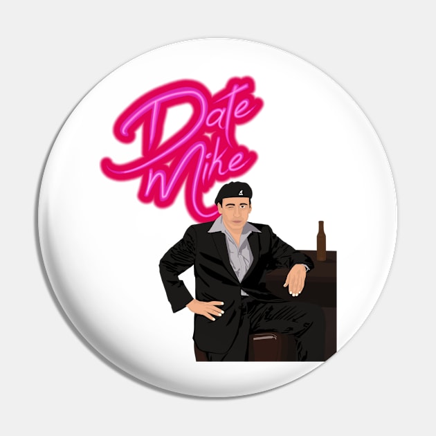 Date Mike Pin by SteveMartzArt