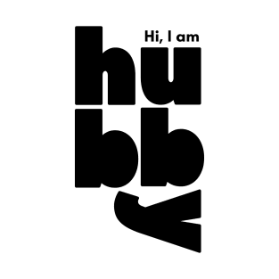 Hi I am Hubby Husband T-Shirt