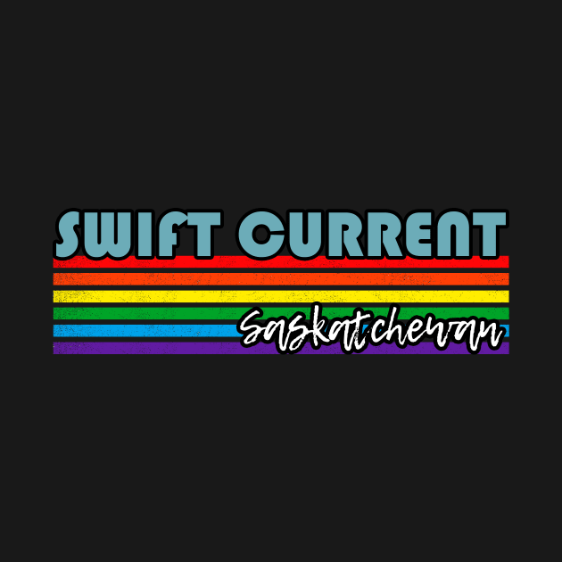 Swift Current Saskatchewan Pride Shirt Swift Current LGBT Gift LGBTQ Supporter Tee Pride Month Rainbow Pride Parade by NickDezArts