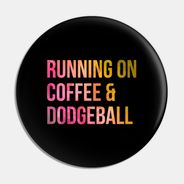Dodgeball Dodgeball Pin TeePublic