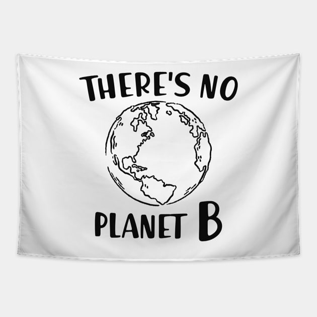 Earth - There's no planet B Tapestry by KC Happy Shop