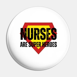 Nurses Are Super Heroes Pin