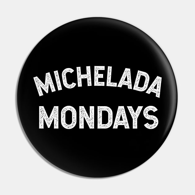 Michelada Mondays Pin by verde