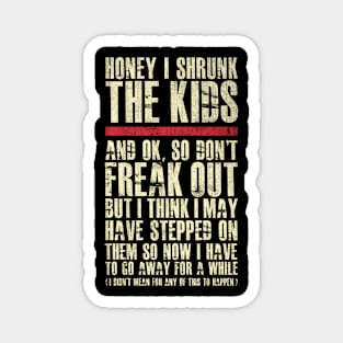 Honey I Shrunk The Kids And Ok So Don't Freak Out Magnet