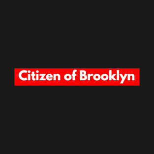 Citizen of Brooklyn T-Shirt