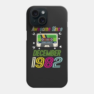 Funny Birthday Quote, Awesome Since December 1982, Retro Birthday Phone Case