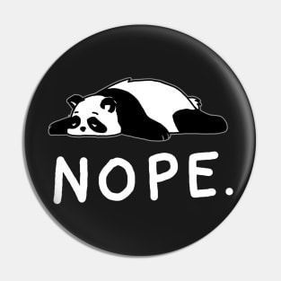 Nope Not Today Shirt Funny Lazy Panda shirt Pin