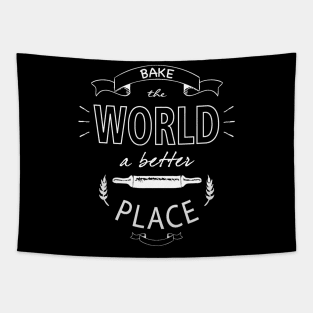 Bake the world a better place Tapestry