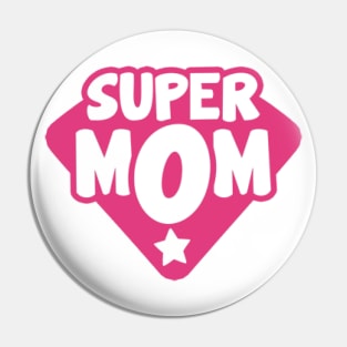 Super Mom Pin