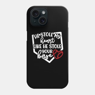 He Stole My Heart Like He Stole Your Base Baseball Mom Cute Funny Phone Case