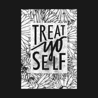 Treat Yo Self T-Shirt