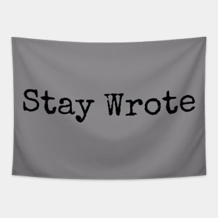 Stay Wrote Tapestry