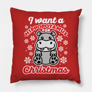 I Want A Hippopotamus for Christmas Cute Hippo Saying Pillow