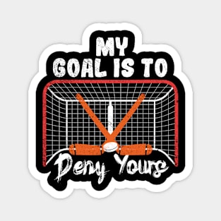 My Goal Is To Deny Yours Magnet