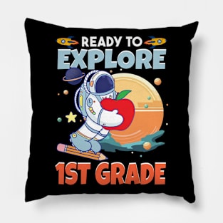 Ready To Explore 1st Grade Astronaut Lover Back To School Gift For Boys Kids Pillow