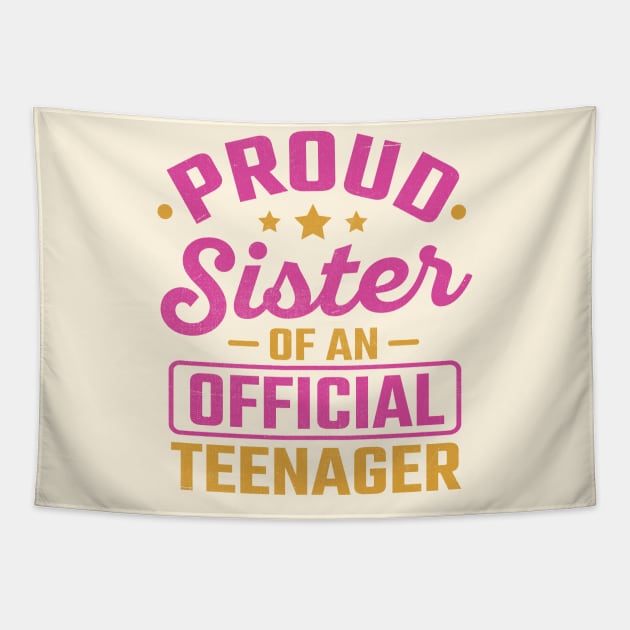 Proud Sister Of An Official Teenage Tapestry by TheDesignDepot