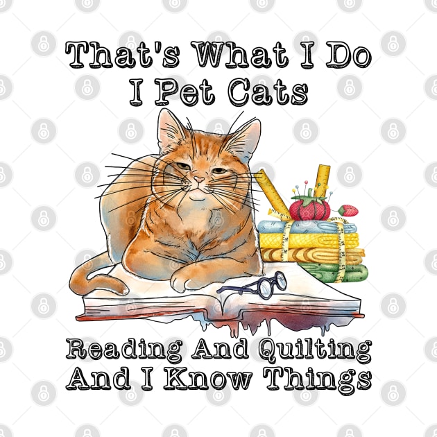 That's What I Do I Pet Cats Reading And Quilting Because Murder Is Wrong by Ray E Scruggs