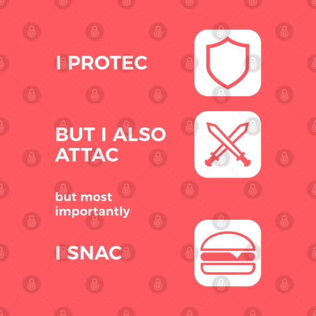 I Protec I Attac I Snac by creativecurly